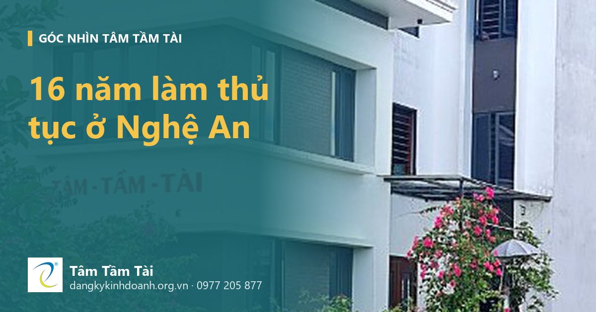 16 năm làm thủ tục ở Nghệ An – ảnh nền: tòa nhà văn phòng Tâm Tầm Tài