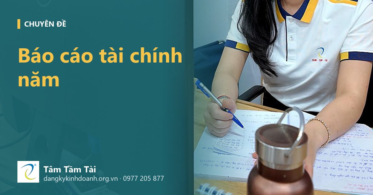 Báo cáo tài chính năm – ảnh nền: chuyên viên Tâm Tầm Tài tư vấn thủ tục