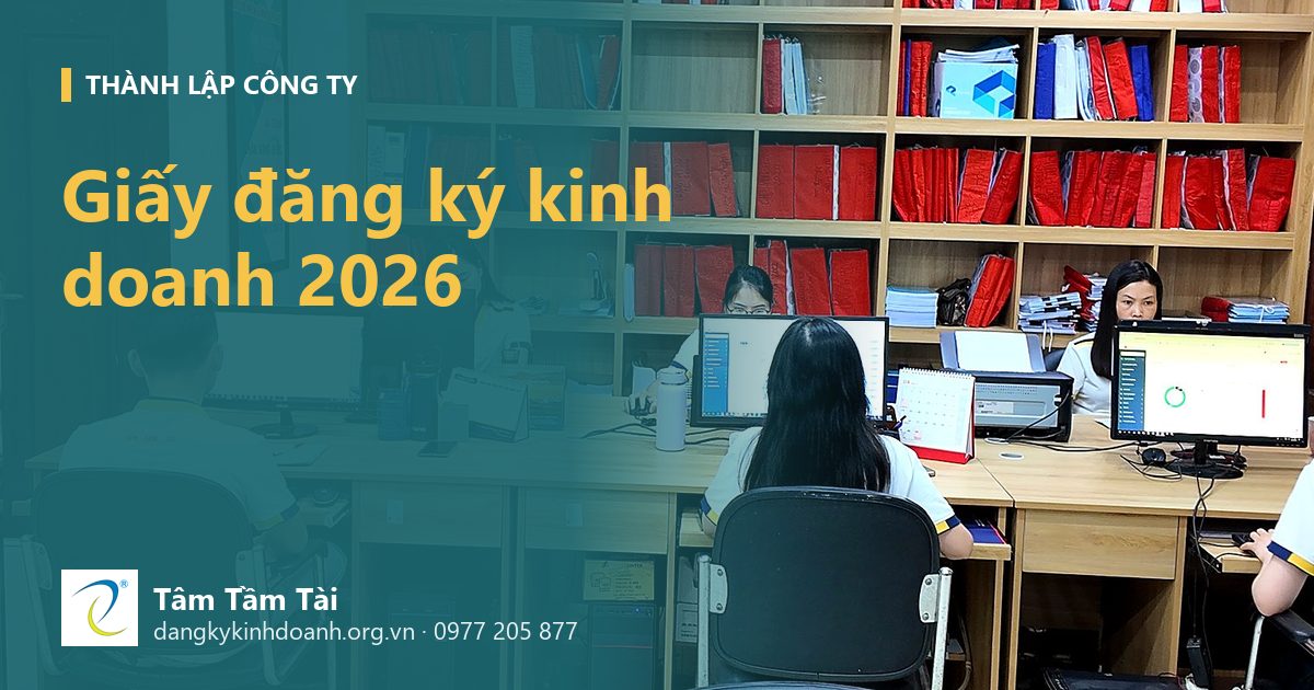 Giấy đăng ký kinh doanh 2026 – ảnh nền: hồ sơ khách hàng được lưu tại Tâm Tầm Tài