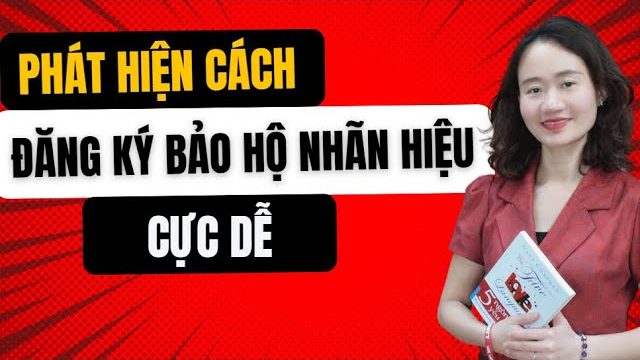 Thảo Nguyễn giải thích: Quy trình đăng ký nhãn hiệu
