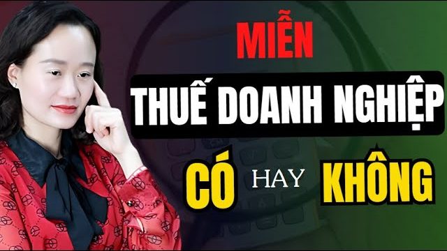 Thảo Nguyễn giải thích: Công ty mới thành lập có được miễn thuế?