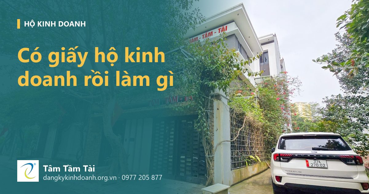 Có giấy hộ kinh doanh rồi làm gì – ảnh nền: trụ sở Công ty Tâm Tầm Tài